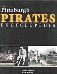 The Pittsburgh Pirates Encyclopedia (Hardcover)