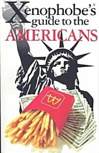 Xenophobes Guide to Americans (Paperback)