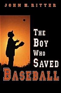 The Boy Who Saved Baseball (Hardcover)