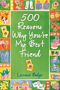 500 Reasons Why Youre My Best Friend (Paperback)