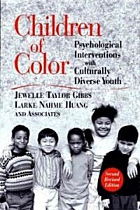 Children of Color: Psychological Interventions with Culturally Diverse Youth (Paperback, 2, Revised)