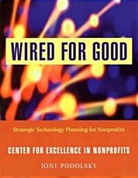 Wired for Good: Strategic Technology Planning for Nonprofits (Paperback)