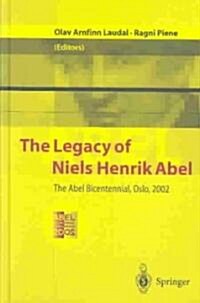 The Legacy of Niels Henrik Abel: The Abel Bicentennial, Oslo, 2002 [With CD-ROM] (Hardcover)
