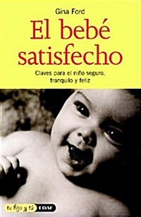 El bebe satisfecho / the Happy Baby (Paperback)