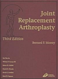 Joint Replacement Arthroplasty (Hardcover, 3rd, Subsequent)