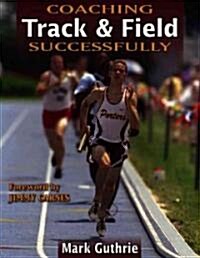 Coaching Track & Field Successfully (Paperback)