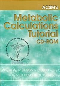 Acsms Metabolic Calculations Tutorial Cd-Rom (CD-ROM)