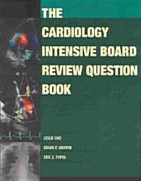 The Cardiology Intensive Board Review Question Book (Paperback)