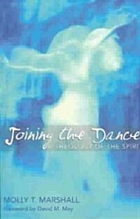 Joining the Dance: A Theology of the Spirit (Paperback)