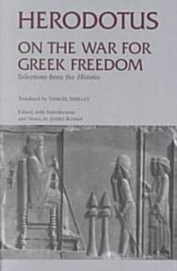 On the War for Greek Freedom: Selections from the Histories (Paperback, UK)