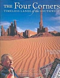 The Four Corners: Timeless Lands of the Southwest (Paperback)