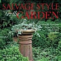 Salvage Style for the Garden (Hardcover, 1st)