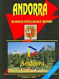Andorra Business Intelligence Report (Paperback)