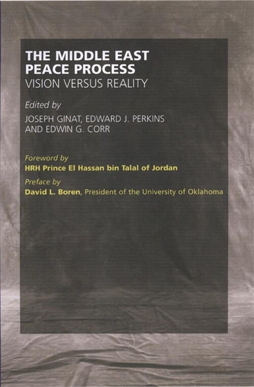 The Middle East Peace Process: Vision Versus Reality (Hardcover)