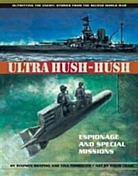 Ultra Hush-Hush: Espionage and Special Missions (Paperback)