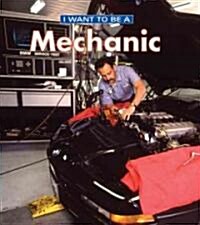 I Want to Be a Mechanic (Library Binding)