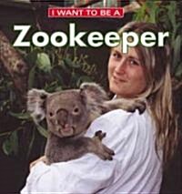 I Want to Be a Zookeeper (Library Binding)