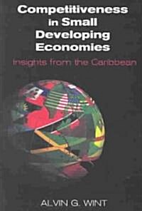Competitiveness in Small Developing Economies: Insights from the Caribbean (Paperback)