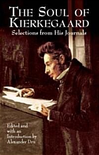 The Soul of Kierkegaard: Selections from His Journals (Paperback)