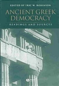 Ancient Greek Democracy : Readings and Sources (Paperback)