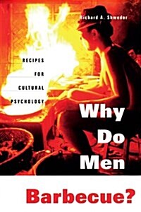 Why Do Men Barbecue?: Recipes for Cultural Psychology (Paperback)