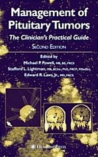 Management of Pituitary Tumors: The Clinicians Practical Guide (Hardcover, 2003)