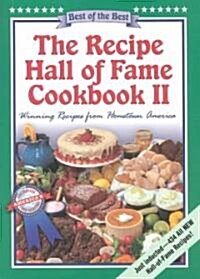 The Recipe Hall of Fame Cookbook II: Winning Recipes from Hometown America (Paperback)