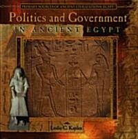 Politics and Government in Ancient Egypt (Library Binding)