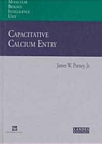 Capacitative Calcium Entry (Hardcover)