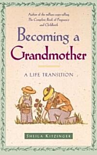 Becoming a Grandmother: A Life Transition (Paperback)