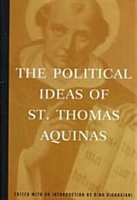 The Political Ideas of St. Thomas Aquinas (Paperback)