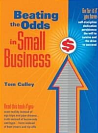 Beating the Odds in Small Business (Paperback, Original)