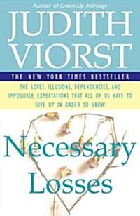 [중고] Necessary Losses: The Loves Illusions Dependencies and Impossible Expectations That All of Us Have (Paperback)