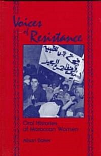 Voices of Resistance: Oral Histories of Moroccan Women (Hardcover)