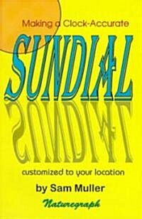 Making a Clock-Accurate Sundial (Paperback)