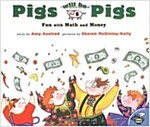 Pigs Will Be Pigs: Fun with Math and Money (Paperback)