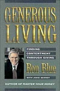 Generous Living: Finding Contentment Through Giving (Paperback)
