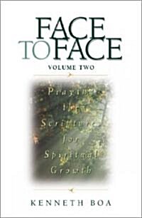 Face to Face: Praying the Scriptures for Spiritual Growth (Paperback)