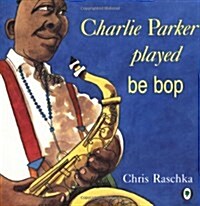 [중고] Charlie Parker Played Be Bop (Paperback)