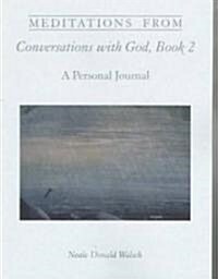 [중고] Meditations from Conversations with God, Book 2: A Personal Journal (Paperback)