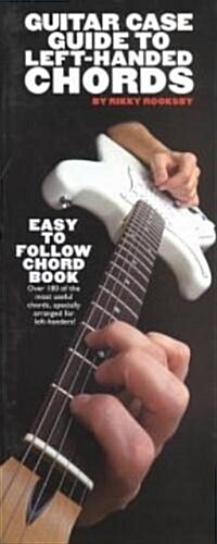 Guitar Case Guide to Left-Handed Chords: Compact Reference Library (Paperback)