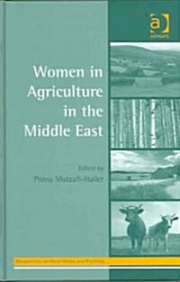 Women in Agriculture in the Middle East (Hardcover)