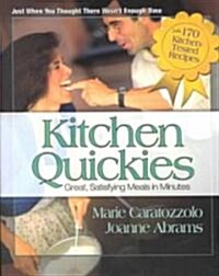 Kitchen Quickies: Great, Satisfying Meals in Minutes (Paperback)