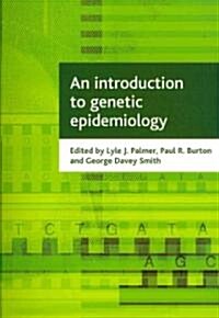 An Introduction to Genetic Epidemiology (Paperback)