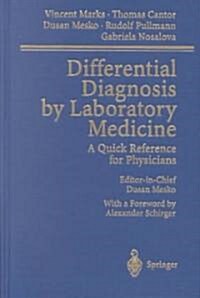 Differential Diagnosis by Laboratory Medicine: A Quick Reference for Physicians (Hardcover, 2002)