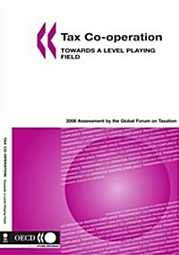 Tax Co-Operation: Towards a Level Playing Field (Paperback)