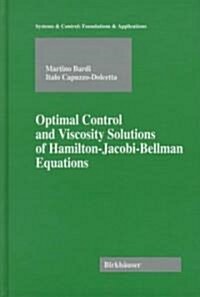 Optimal Control and Viscosity Solutions of Hamilton-Jacobi-Bellman Equations (Hardcover)