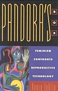 Pandoras Box: Feminism Confronts Reproductive Technology (Paperback)