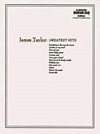 James Taylor -- Greatest Hits: Authentic Guitar Tab (Paperback)