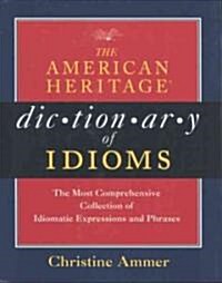 The American Heritage Dictionary of Idioms (Hardcover)